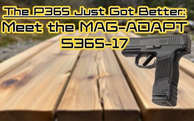 The P365 Just Got Better: Meet the MAG-ADAPT S365-17
